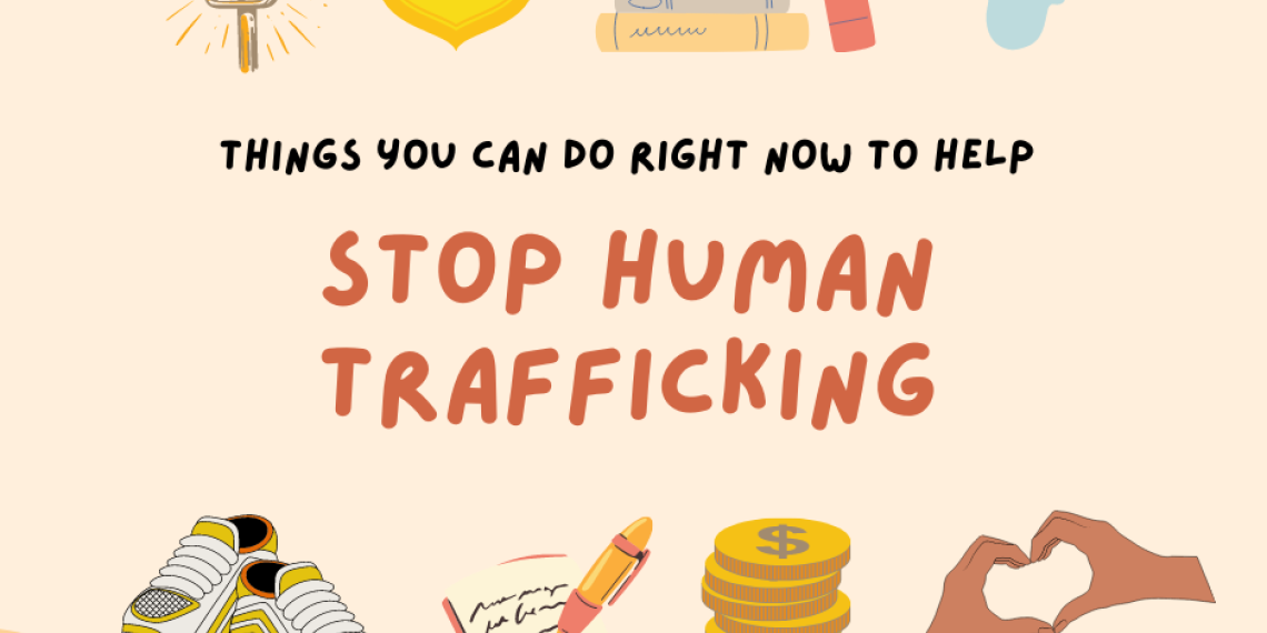 Things you can do right now to stop human trafficking